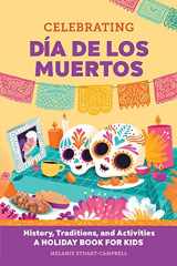 Celebrating Día de los Muertos History, Traditions, and Activities – A Holiday Book for Kids cover image