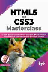 HTML5 and CSS3 Masterclass In-depth Web Design Training with Geolocation, the HTML5 Canvas, 2D and 3D CSS Transformations, Flexbox, CSS Grid, and More (English Edition) cover image
