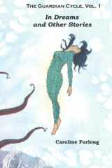 The Guardian Cycle, Vol.1: In Dreams and Other Stories cover image