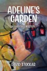 Adeline's Garden A Fairytale Mystery cover image