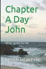 Chapter A Day John: What Spoke To Me cover image