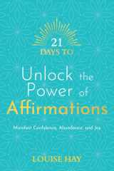 21 Days to Unlock the Power of Affirmations Manifest Confidence, Abundance, and Joy cover image