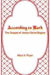 According to Mark The Gospel of Jesus Christ Begins cover image