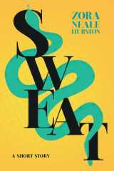 Sweat - A Short Story;Including the Introductory Essay 'A Brief History of the Harlem Renaissance' cover image