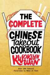 The Complete Chinese Takeout Cookbook Over 200 Takeout Favorites to Make at Home cover image