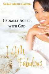 I Finally Agree with God I Am Fabulous cover image