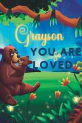 Grayson You Are So Loved: A Personalized Children's Rhyming Story & Bedtime Book For Kids (Birthdays, Baby Showers, Christmas Gift) cover image
