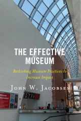 The Effective Museum Rethinking Museum Practices to Increase Impact cover image