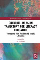 Charting an Asian Trajectory for Literacy Education Connecting Past, Present and Future Literacies cover image