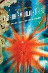 Terrorism Unjustified The Use and Misuse of Political Violence cover image