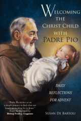 Welcoming the Christ Child with Padre Pio Daily Reflections for Advent cover image