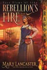 Rebellion's Fire (Last Flame of Alba) cover image