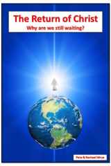 The Return of Christ Why Are We Still Waiting? cover image