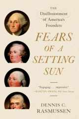 Fears of a Setting Sun The Disillusionment of America's Founders cover image
