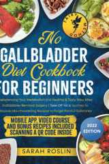 No Gallbladder Diet Cookbook: Rebalancing Your Metabolism in a Healthy & Tasty Way After Gallbladder Removal Surgery | Take Flight for a Journey to ... to Forget Painful Gallstones | Fairy Method cover image