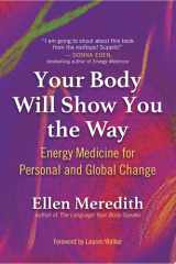 Your Body Will Show You the Way cover image
