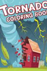 tornado coloring book Fun and Easy Coloring Pages for Kids,natural Disasters,tsunami,hurricane,tornado,volcano,earthquakes,storm and More: natural disasters coloring book cover image