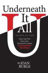 Underneath It All How Top-Tier Executive Assistants Create a Competitive Advantage cover image