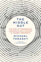 The Middle Out The Rise of Progressive Economics and a Return to Shared Prosperity cover image
