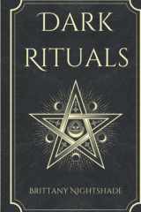 Dark Rituals: Black Magic Spellbook of Curses and Power cover image