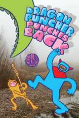 Dragon Puncher Book 3: Dragon Puncher Punches Back cover image