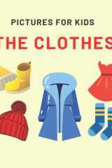 Book for kids with Clothes, Pictures for children: Clothes pictures for baby (Pictures for kids) cover image
