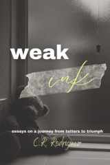 Weak Ink: Essays On a Journey from Tatters to Triumph cover image
