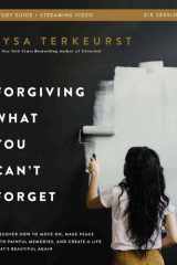 Forgiving What You Can't Forget Bible Study Guide plus Streaming Video cover image