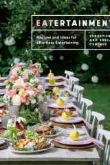 Eatertainment Recipes and Ideas for Effortless Entertaining cover image