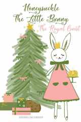Honeysuckle The Little Bunny The Royal Guest cover image