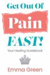 Get Out of Pain FAST! Your Healing Guidebook cover image