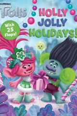 Dreamworks Trolls: Holly Jolly Holidays! cover image
