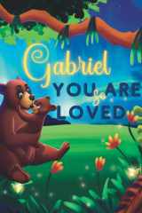 Gabriel You Are So Loved: A Personalized Children's Rhyming Story & Bedtime Book For Kids (Birthdays, Baby Showers, Christmas Gift) cover image