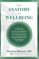 The Anatomy of Wellbeing Intentional Practices to Embrace Your Body's Unique Design and Revitalize Your Health cover image