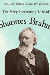 The Very Interesting Life of Johannes Brahms cover image