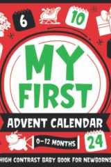 My First Advent Calendar | High Contrast Baby Book for Newborns | 0-12 Months: Simple Black and White Images to Develop Babies Eyesight | Infants Visual Stimulation cover image