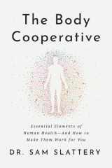 The Body Cooperative Essential Elements of Human Health - And How to Make Them Work for You cover image