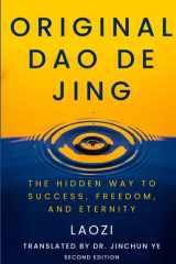 Original Dao de Jing The Hidden Way to Success, Freedom, and Eternity cover image