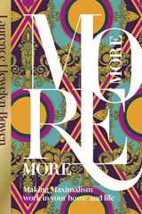 More More More Making Maximalism Work in Your Home and Life cover image