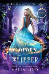 The Golden Slipper A Cinderella Retelling cover image