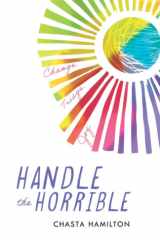 Handle the Horrible Change. Triage. Joy. cover image