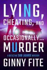 Lying, Cheating, and Occasionally . . . Murder cover image