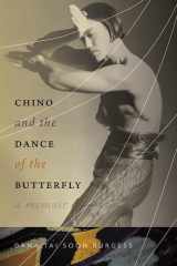 Chino and the Dance of the Butterfly A Memoir cover image