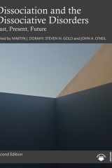 Dissociation and the Dissociative Disorders Past, Present, Future cover image