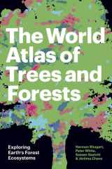 The World Atlas of Trees and Forests Exploring Earth's Forest Ecosystems cover image