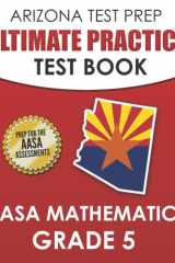 ARIZONA TEST PREP Ultimate Practice Test Book AASA Mathematics Grade 5: Includes 8 Complete AASA Mathematics Assessments cover image