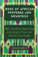 Book of African Proverbs And Meanings.: 400+ Proverbs, Meanings And Origins From 20+ African Countries. cover image
