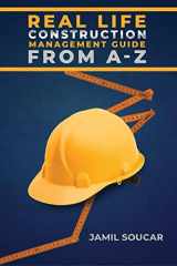 Real Life Construction Management Guide From A - Z cover image