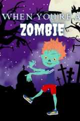 When You're a Zombie A Halloween Tale cover image