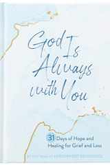 God Is Always with You 31 Days of Hope and Healing for Grief and Loss cover image